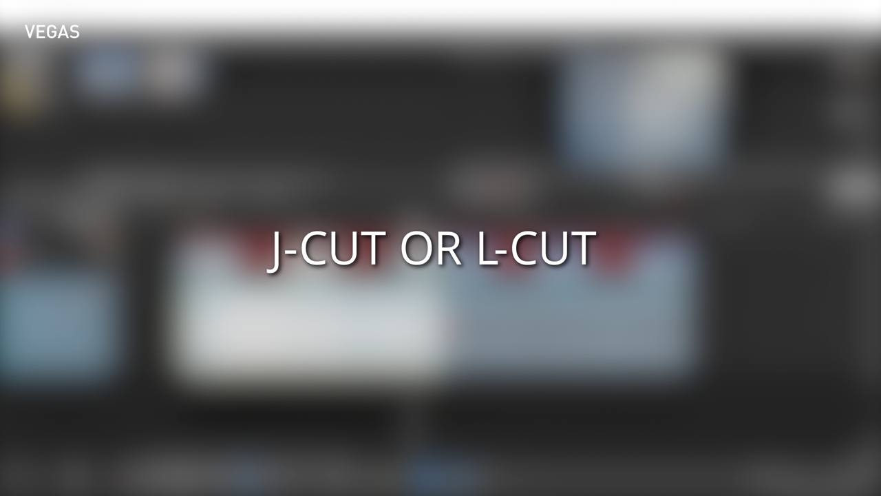 J-Cut or L-Cut