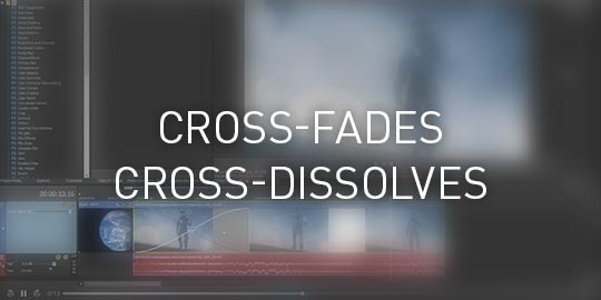 Cross-fades/Cross-dissolves